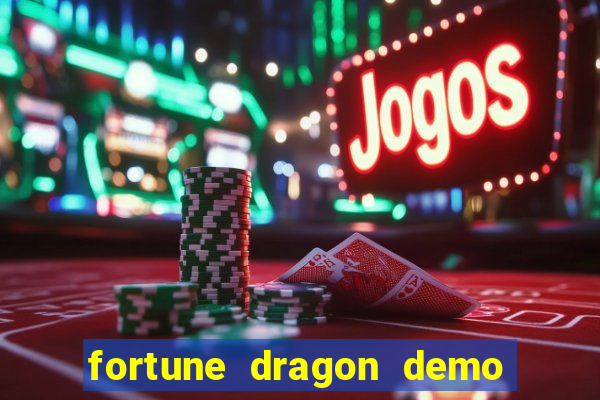 fortune dragon demo ganho certo